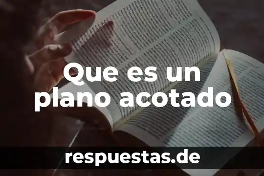 Que es un abatimiento de plano 4 Que es un plano acotado