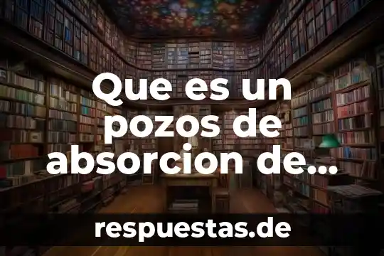Que es un pozos de absorcion de aguas pluviales