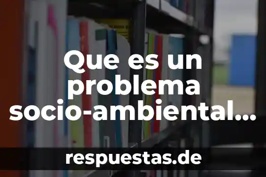 Que es un problema matematico y como se resolver 8 Que es un problema socio-ambiental tesis