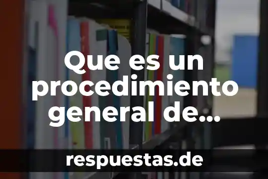 Que es un ayudante general en una empresa 4 Que es un procedimiento general de construccion