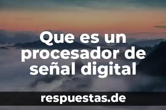 Señal no tirar objetos al suelo que es 5 Que es un procesador de señal digital