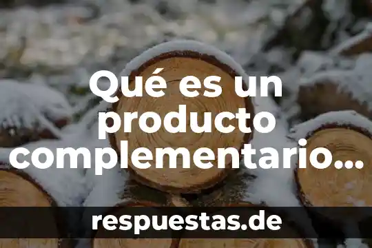 Qué es un superávit abit del producto 4 Qué es un producto complementario y ejemplos