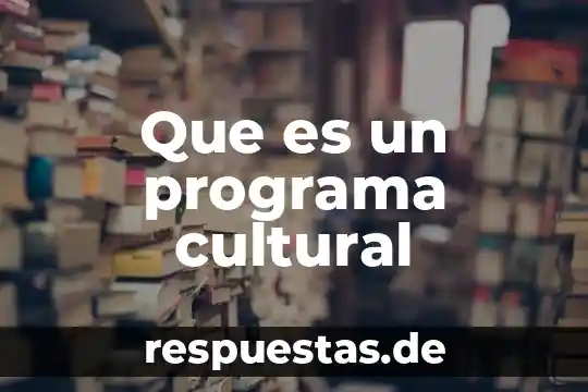 Reseña que es la historia cultural de peter burke 6 Que es un programa cultural