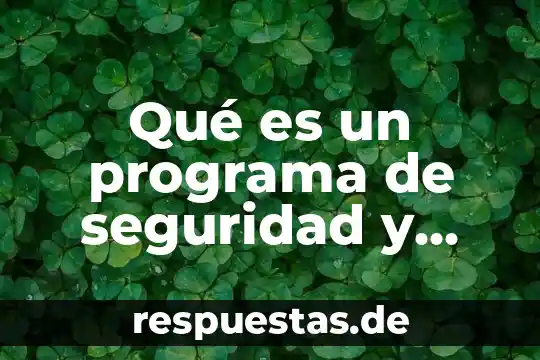 Qué es número de referencia seguridad social 6 Qué es un programa de seguridad y salud