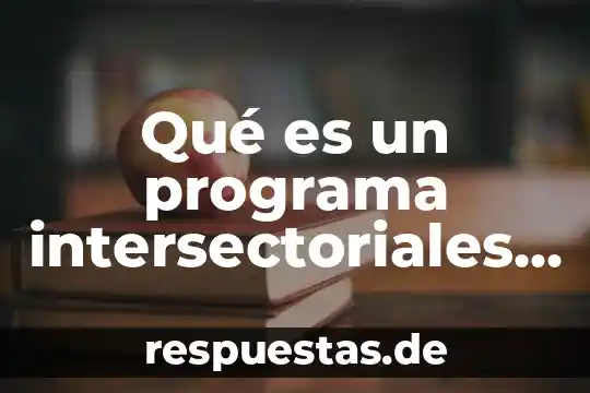 Qué es energía en nutricion animal 7 Qué es un programa intersectoriales de alimentación y nutrición