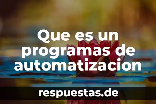 En informática que es alternativa de protección 7 Que es un programas de automatizacion