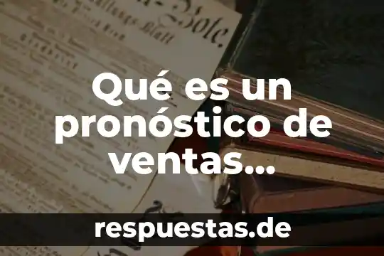 Qué es el pipeline en ventas 4 Qué es un pronóstico de ventas cualitativo