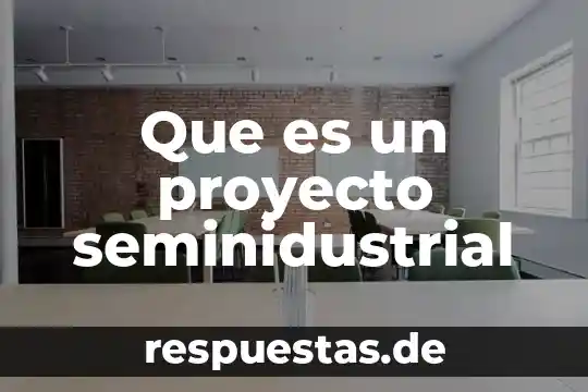 Que es un perfil de proyecto de grado 4 Que es un proyecto seminidustrial