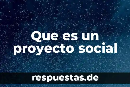 Que es cultura segun la antropología social 8 Que es un proyecto social