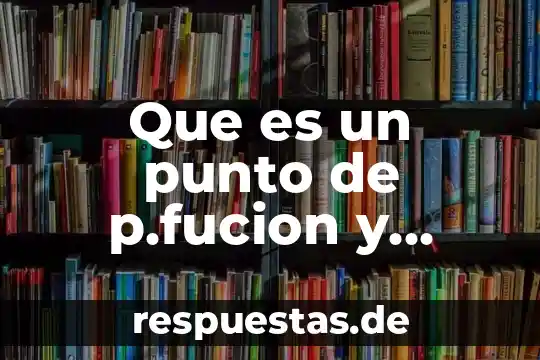 Qué es la señalética en un punto de venta 7 Que es un punto de p.fucion y ebullicion