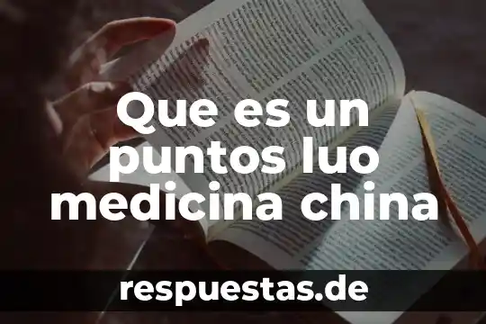 Qué es idiopático en medicina 5 Que es un puntos luo medicina china