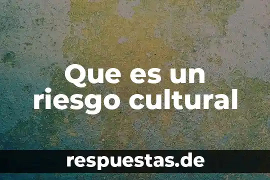Que es la identidad cultural en el peru 8 Que es un riesgo cultural