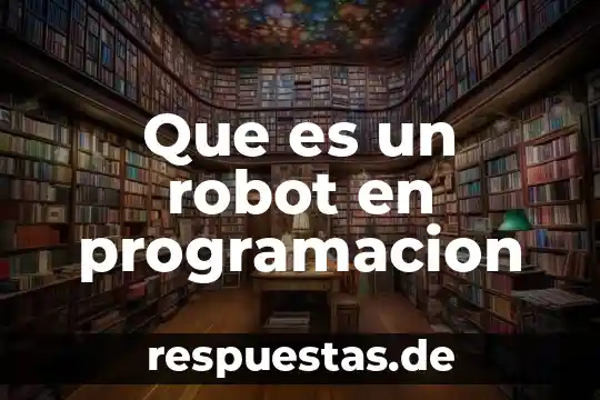 Que es un robot en programacion