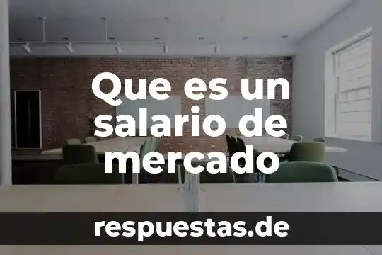 Salario mensual entre las integrantes de tu familia que es 5 Que es un salario de mercado