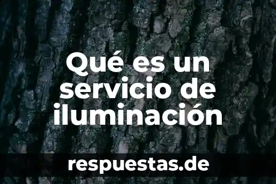 Qué es un servicio de iluminación