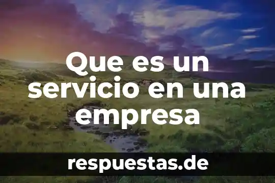 Que es un servicio en una empresa