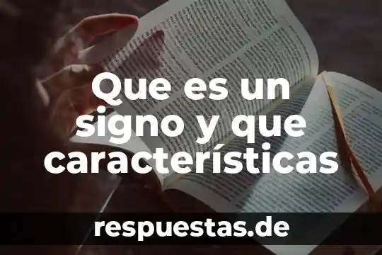 Que es signo primario 5 Que es un signo y que características