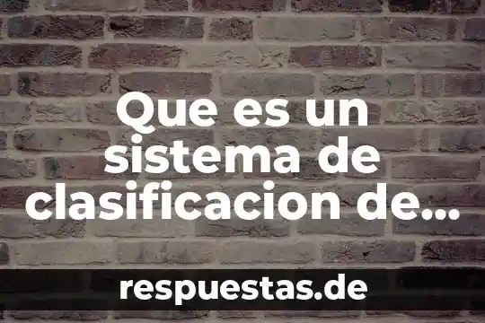 Que es análisis de varianza de un solo factor 4 Que es un sistema de clasificacion de los seres vivientes