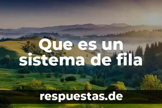 Sistema android contenido oculto que es 6 Que es un sistema de fila