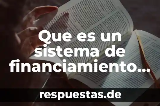 Que es un sistema de financiamiento en sistemas de informacion