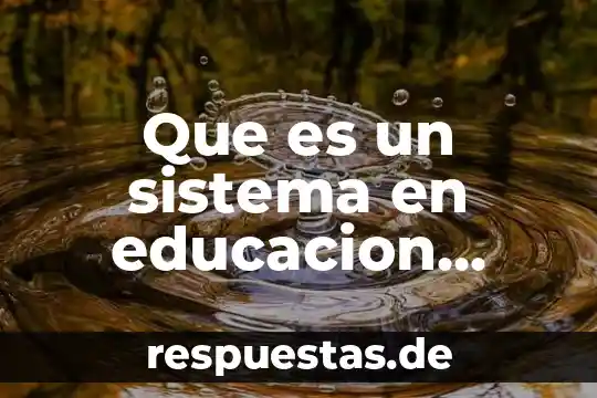 Sistema android contenido oculto que es 4 Que es un sistema en educacion guatemala