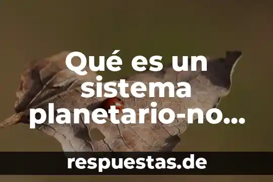 Que es la luna en el sistema solar 8 Qué es un sistema planetario-no sistema solar