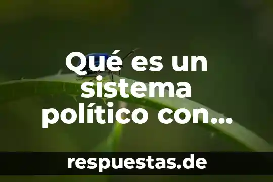Qué es un sistema político con autores