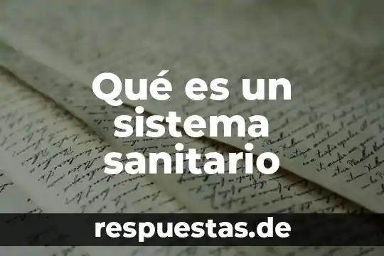 Que es un fiscal sanitario aduanal 5 Qué es un sistema sanitario