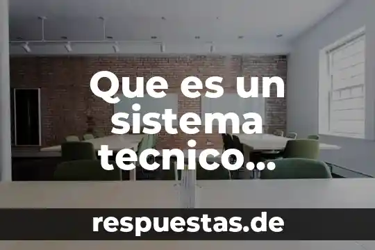 Concepto breve de que es una leyenda 6 Que es un sistema tecnico concepto