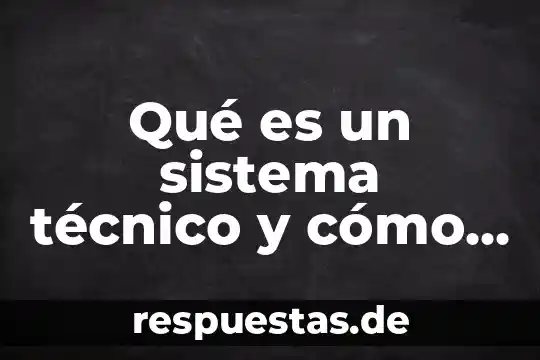 Que es la guardia nacional y como se conforma 3 Qué es un sistema técnico y cómo se conforma