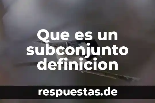 Que es un subconjunto definicion