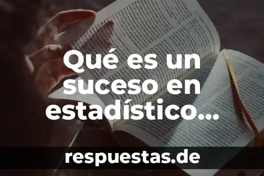 Para que es el estadístico de poisson 8 Qué es un suceso en estadístico características