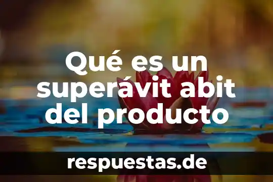 Qué es un producto complementario y ejemplos 3 Qué es un superávit abit del producto