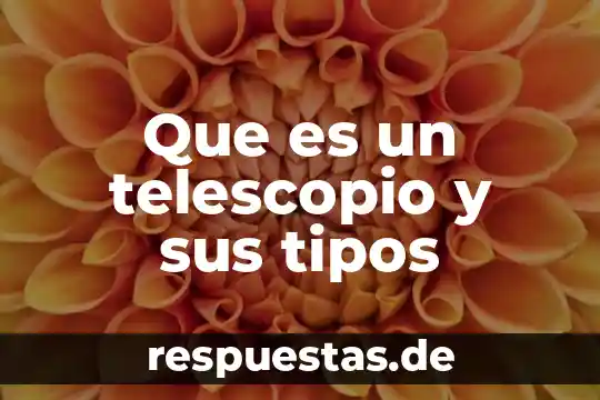 Que es el abaco y tipos de abacos 6 Que es un telescopio y sus tipos