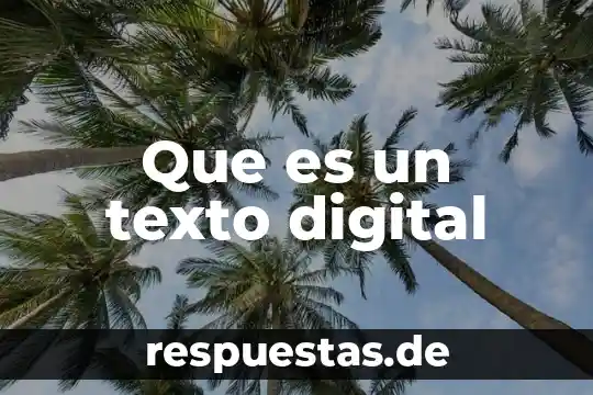 Que es la fuente de la historia 4 Que es un texto digital