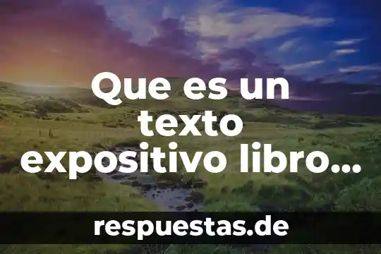Qué es un cuadro sinóptico primaria quinto año 8 Que es un texto expositivo libro de espanol quinto grado