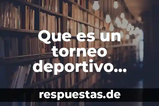 Qué es la filosofía distintos autores 8 Que es un torneo deportivo segun autores