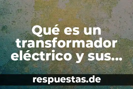 Qué es la tarjeta de salubridad 5 Qué es un transformador eléctrico y sus partes