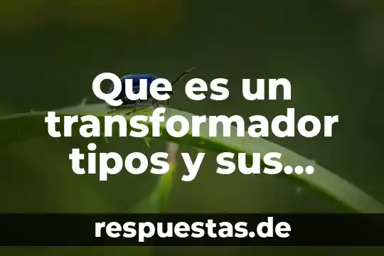 Que es el abaco y tipos de abacos 7 Que es un transformador tipos y sus componentes