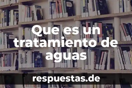 Que es un tratamiento de aguas