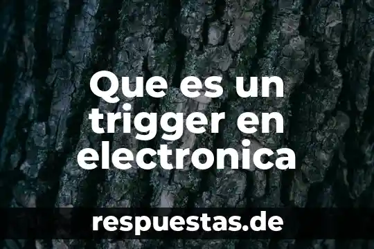 Qué es un Aps en electrónica 6 Que es un trigger en electronica