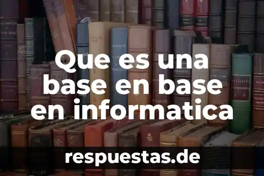 Que es un grafico en informatica animacion 6 Que es una base en base en informatica