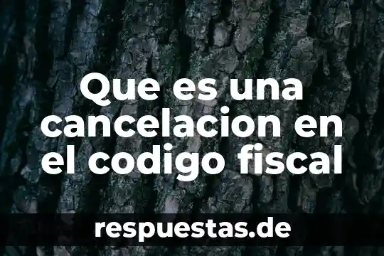Que es una sociedad ilicita en derecho mercantil 7 Que es una cancelacion en el codigo fiscal