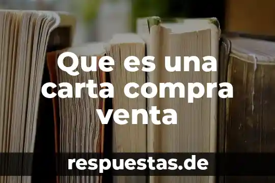 Que es la compra y venta de mascotas 8 Que es una carta compra venta