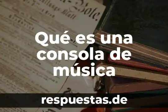 Qué es la música AOR 6 Qué es una consola de música
