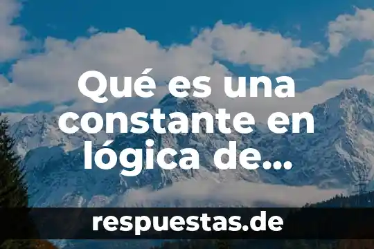 Qué es una constante en lógica de programación