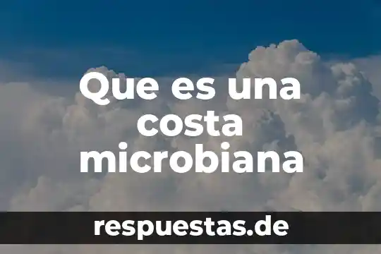 Que es una costa microbiana