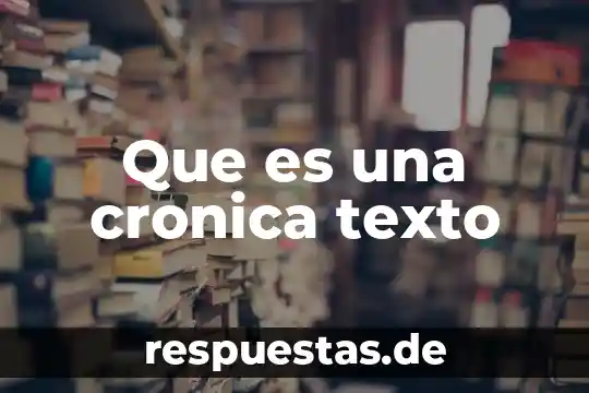 Que es la incapacidad cronica significado 8 Que es una cronica texto