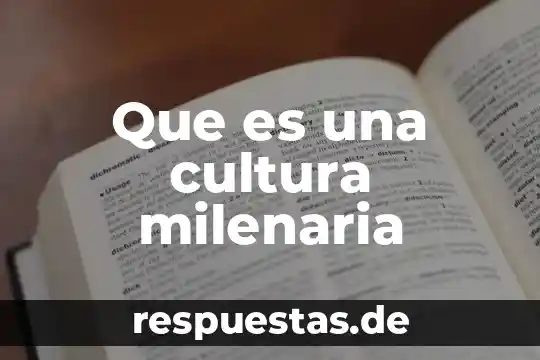 Cultura helenica que es 7 Que es una cultura milenaria