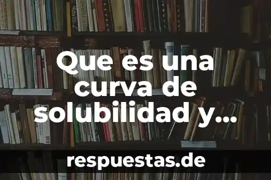 Qué es la curva del funcionamiento de los diodos 3 Que es una curva de solubilidad y como se grafica